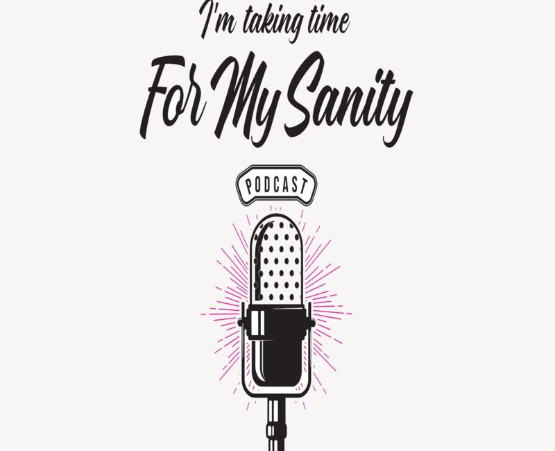 For My Sanity Podcast Cover